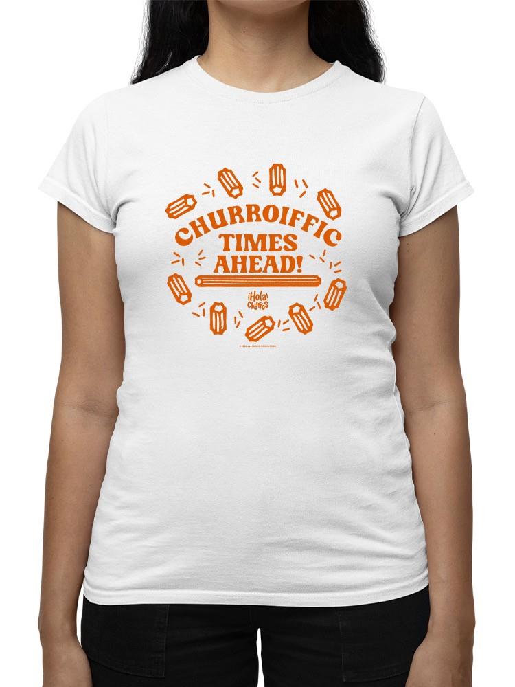Churroiffic Times Ahead Fun Snack Graphic Women's T-shirt - Picture 8 of 10