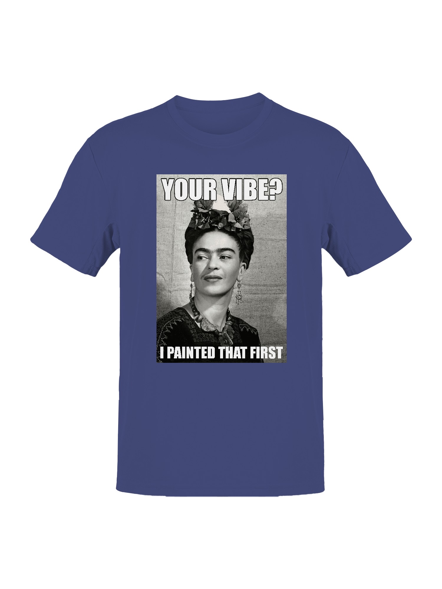 Frida Kahlo Iconic Artist Meme Women's T-shirt - Picture 10 of 15