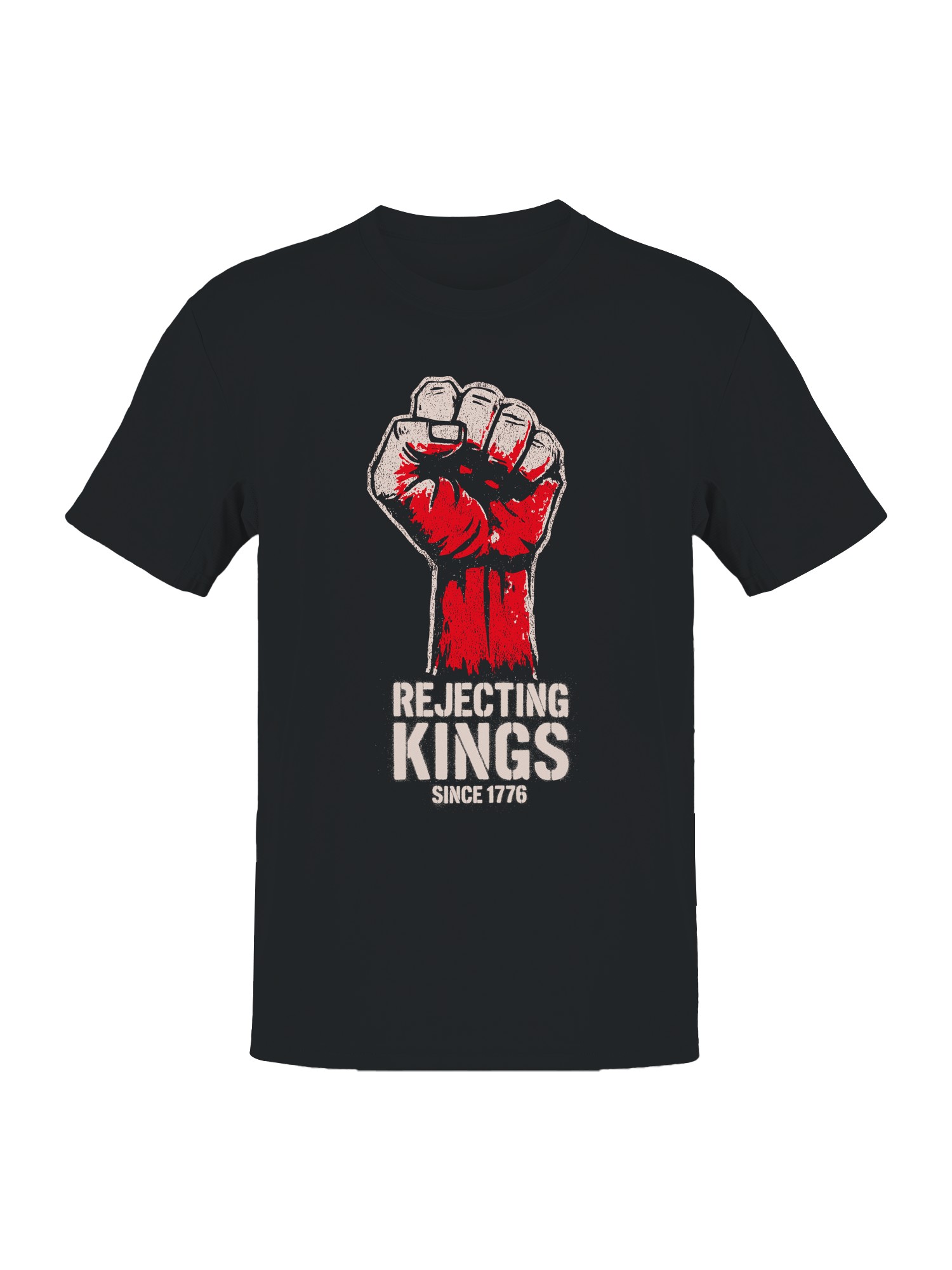 Rejecting Kings Since 1776 Men’s T-shirt