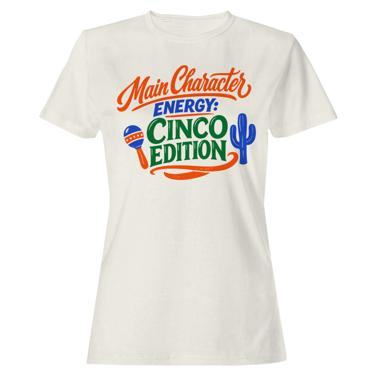 Main Character Cinco Energy Women’s T-shirt