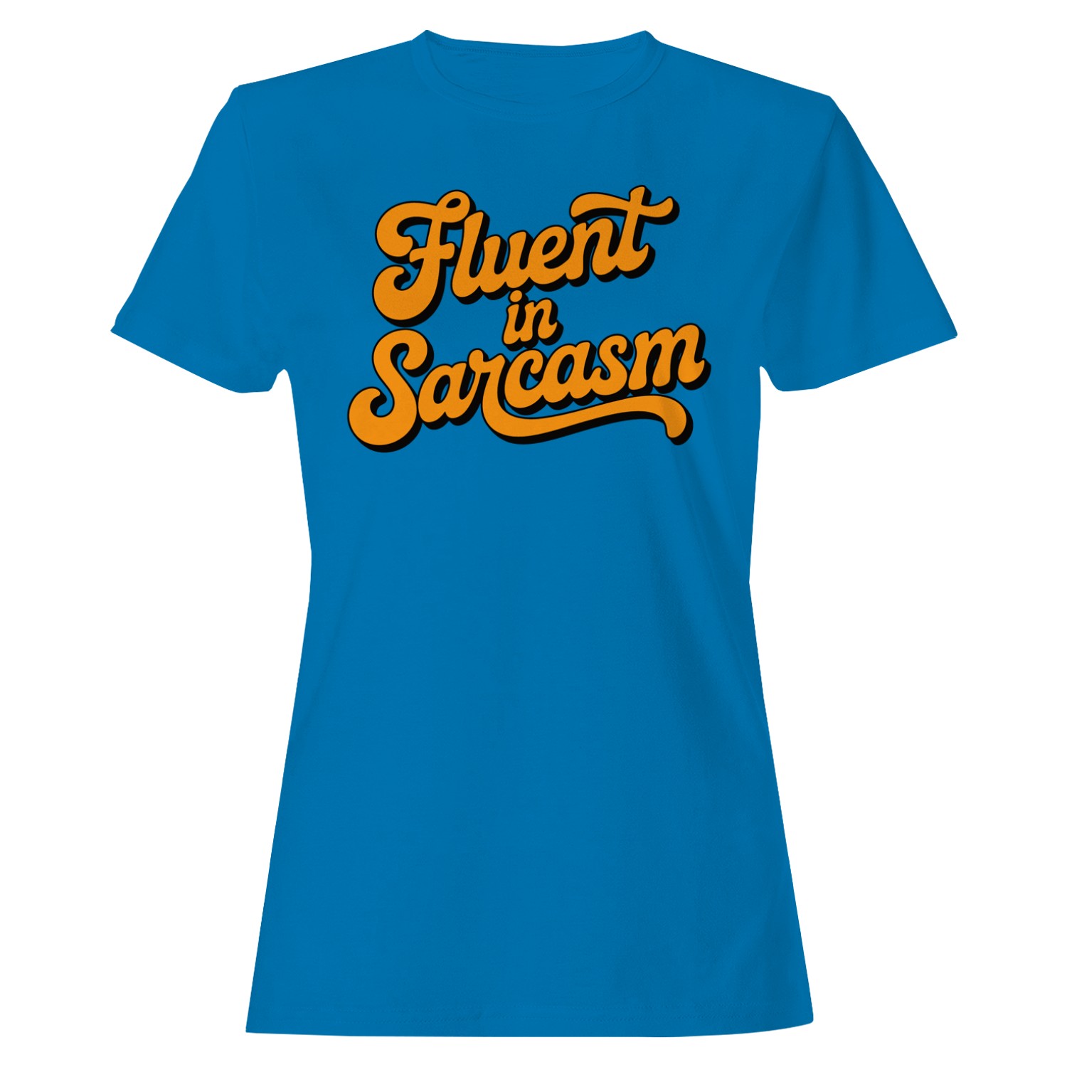Fluent in Sarcasm Retro Lettering Women’s T-shirt