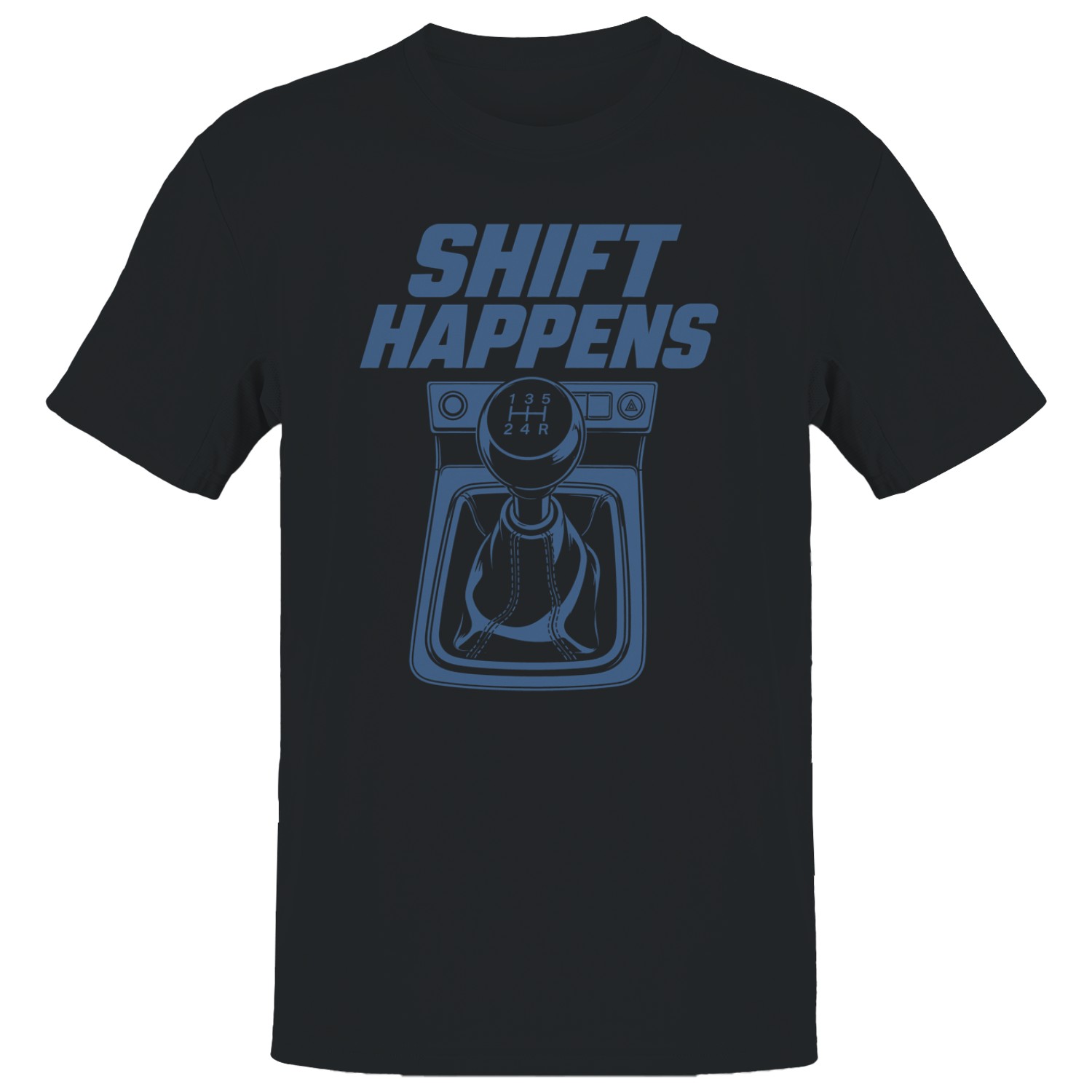 Shift Happens Manual Gear Shift Quote T-shirt
