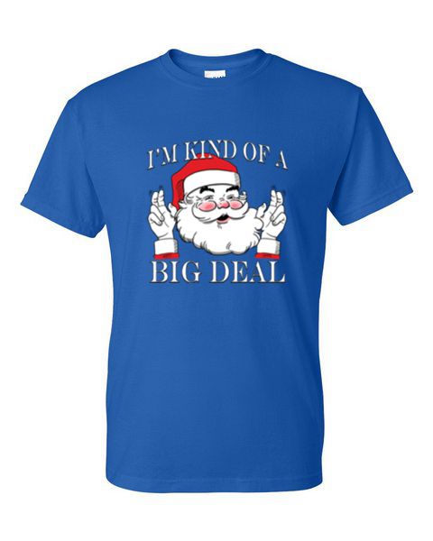 Camiseta XL 2XL 3XL - I'M KIND OF A BIG DEAL SANTA - DIVERSIÓN NAVIDAD DE TEMPORADA Adulto - Imagen 27 de 45