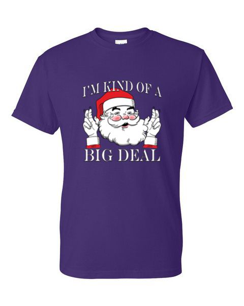 T-Shirt S, M, L, XL -I'M KIND OF A BIG DEAL SANTA - SEASONAL CHRISTMAS FUN Adult - Picture 33 of 56