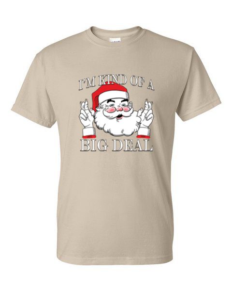 T-Shirt S, M, L, XL -I'M KIND OF A BIG DEAL SANTA - SEASONAL CHRISTMAS FUN Adult - Picture 17 of 56