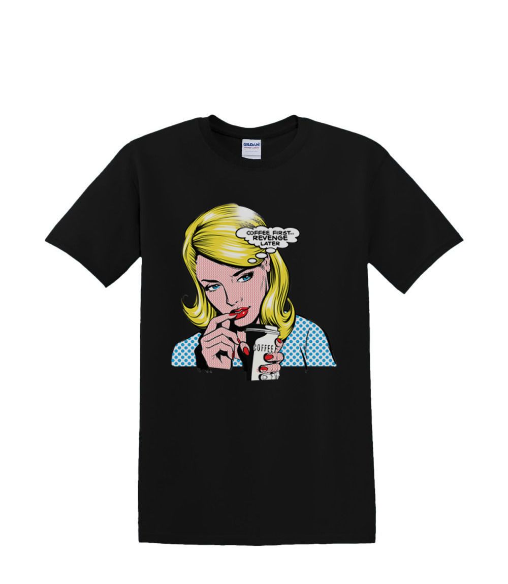 T-Shirt S to 2XL 3XL - COFFEE FIRST revenge later blonde comic fun adult - Picture 17 of 72