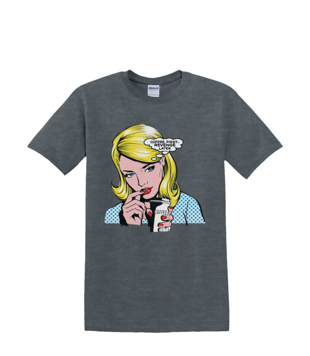 T-Shirt S to 2XL 3XL - COFFEE FIRST revenge later blonde comic fun adult - Picture 60 of 72