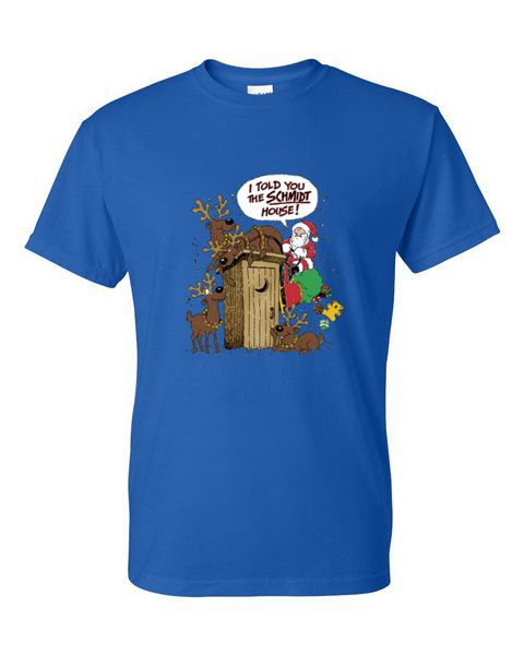 T-Shirt - I SAID THE SCHMIDT HOUSE - BABBO NATALE STAGIONALE DIVERTENTE Adulto - Foto 32 di 56
