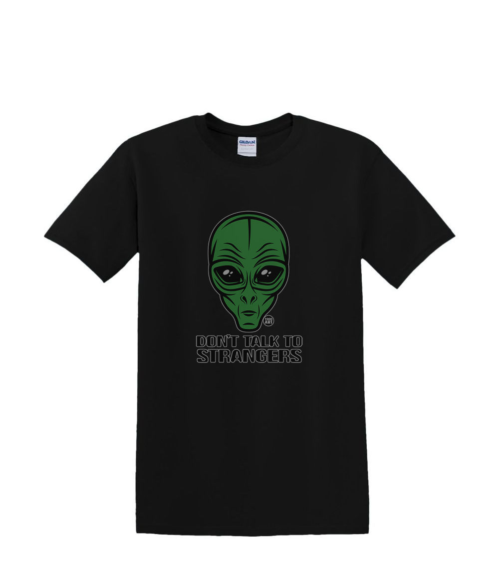 T-Shirt S to 2XL 3XL -DON'T Talk to STRANGERS - Alien UFO 420 Weed pOT Fun Adult - Picture 17 of 72
