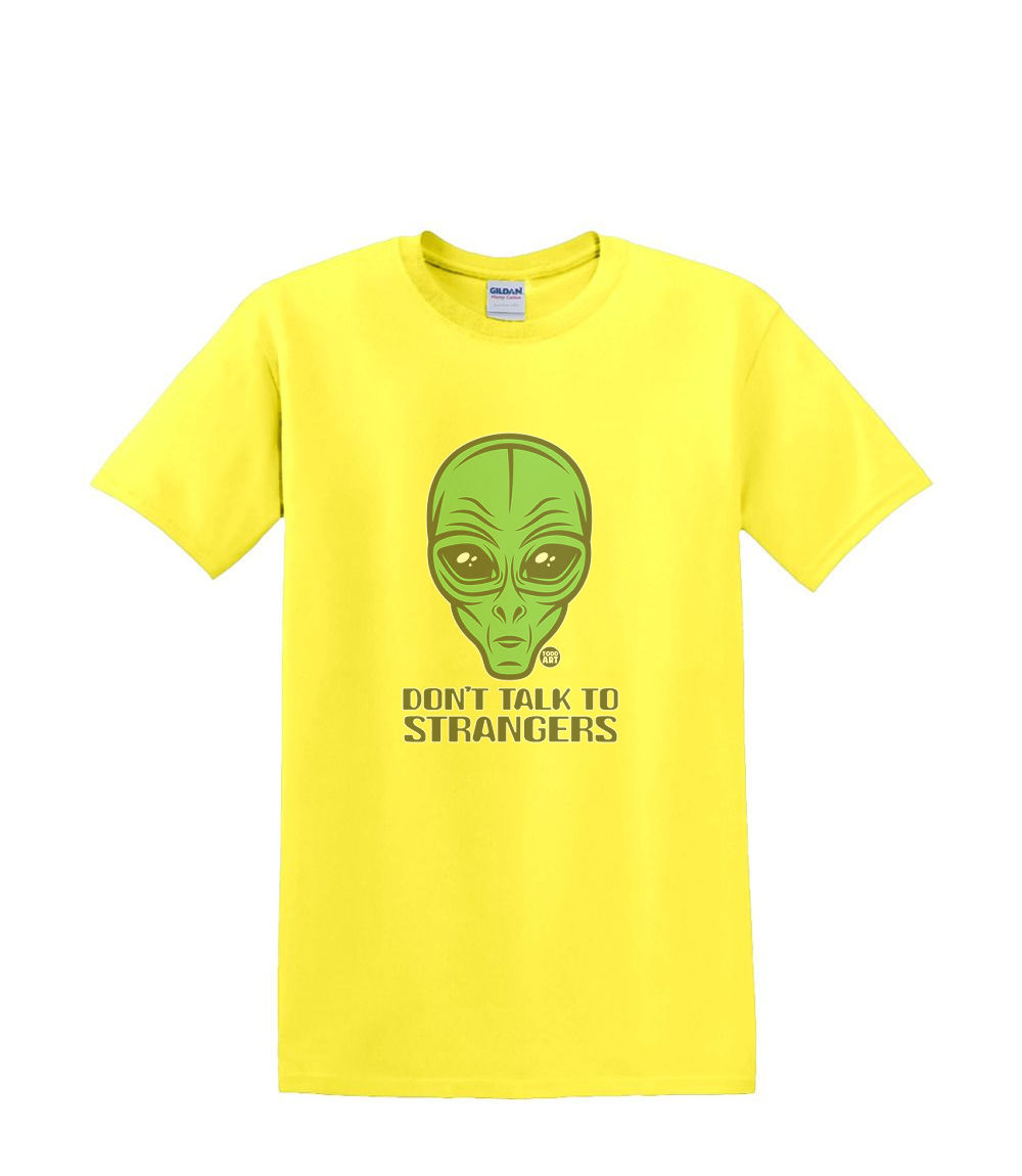 T-Shirt S to 2XL 3XL -DON'T Talk to STRANGERS - Alien UFO 420 Weed pOT Fun Adult - Picture 51 of 72