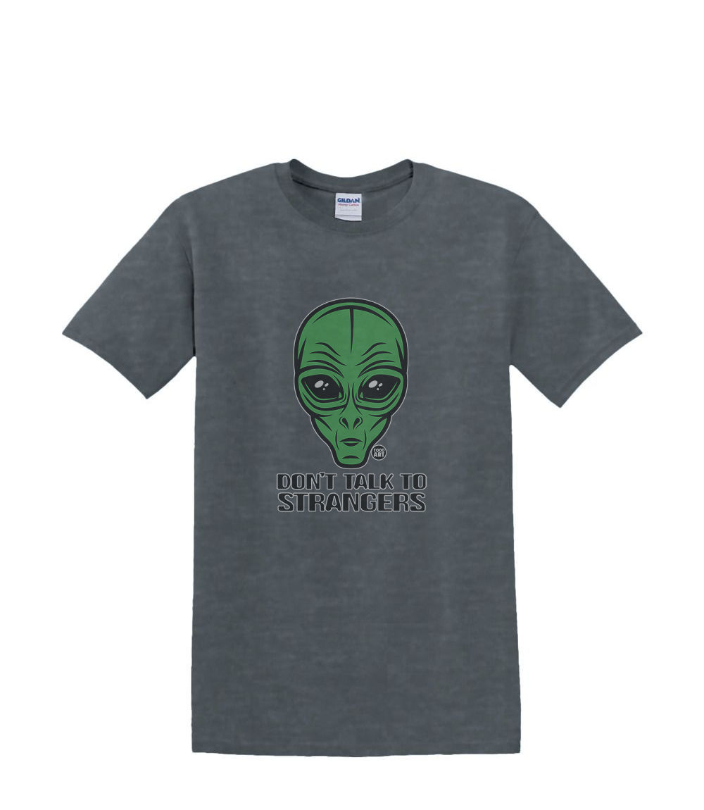 T-Shirt S to 2XL 3XL -DON'T Talk to STRANGERS - Alien UFO 420 Weed pOT Fun Adult - Picture 56 of 72