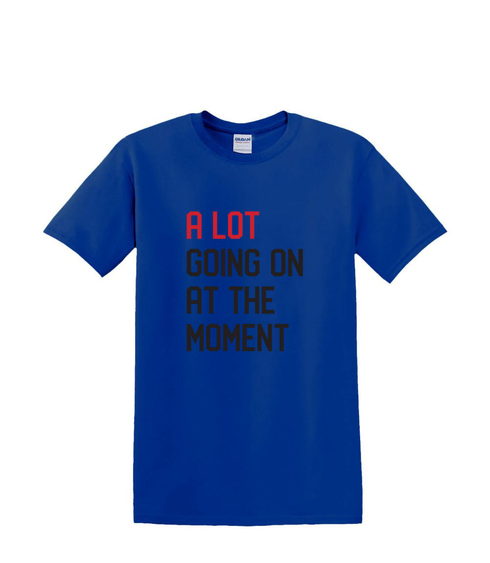 T-Shirt S to 2XL 3XL -a LOT Going ON - Humor Fun Adult - Picture 35 of 72