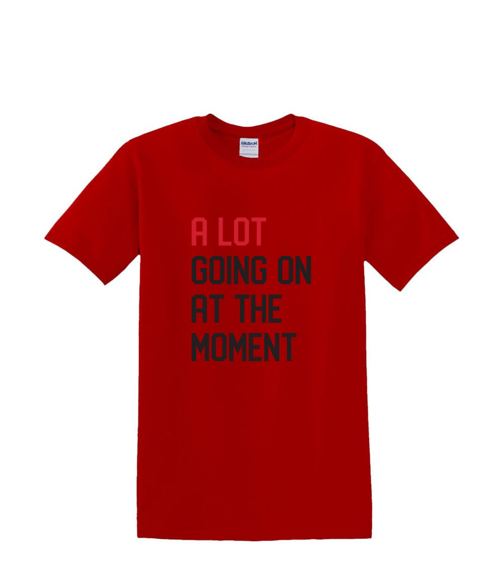 T-Shirt S to 2XL 3XL -a LOT Going ON - Humor Fun Adult - Picture 42 of 72