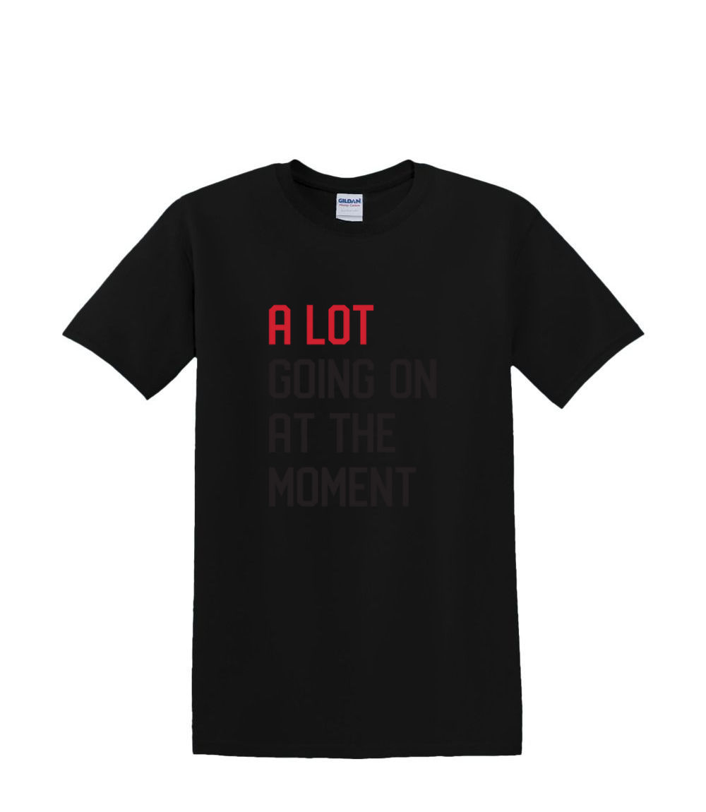 T-Shirt S to 2XL 3XL -a LOT Going ON - Humor Fun Adult - Picture 13 of 72