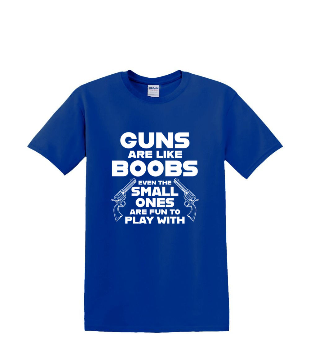T-Shirt S to 2XL 3XL -GUNS are like BOOBS fun humor adult - Picture 34 of 72