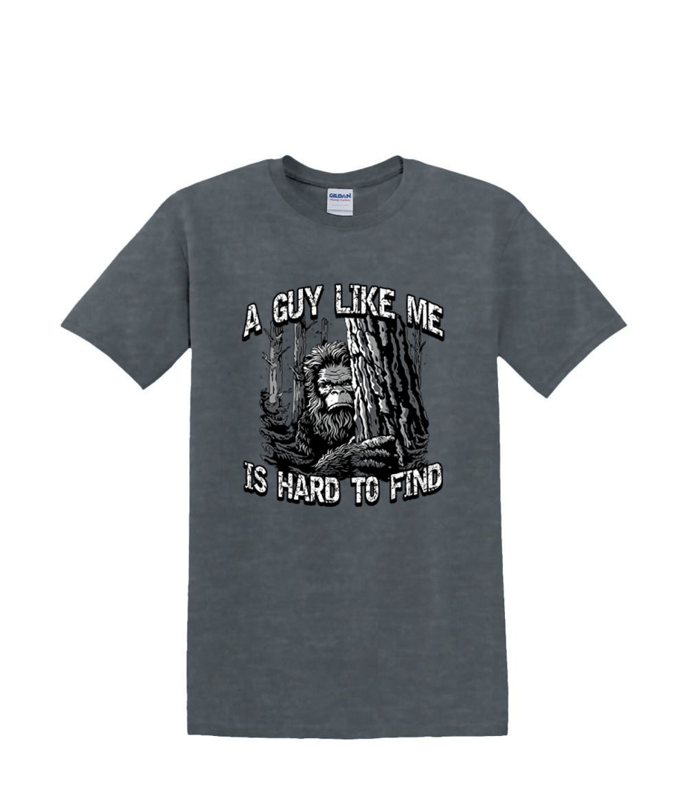 T-Shirt S to 2XL 3XL - YOU can:t find a GUY like ME - bigfoot sasquatch yeti Fun - Foto 55 di 72