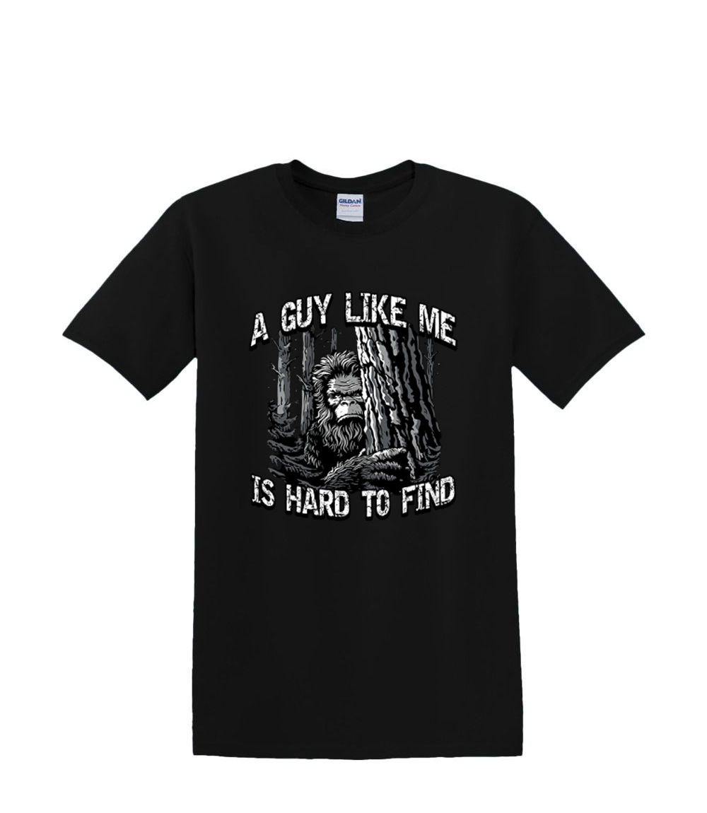 T-Shirt S to 2XL 3XL - YOU can:t find a GUY like ME - bigfoot sasquatch yeti Fun - Foto 16 di 72