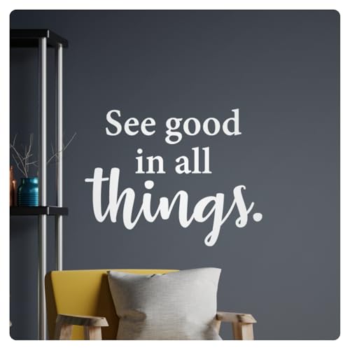 See Good in all Things Motivational Inspirational Wall Decal Sticker Quote Decor