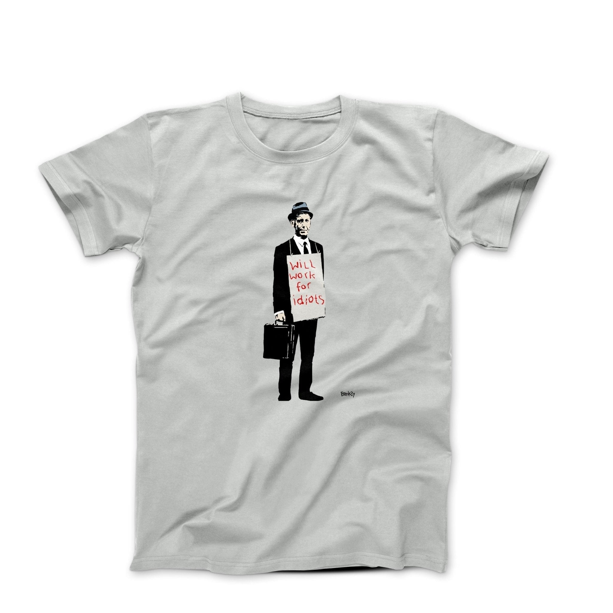 Banksy Will Work for Idiots Street Art T-shirt