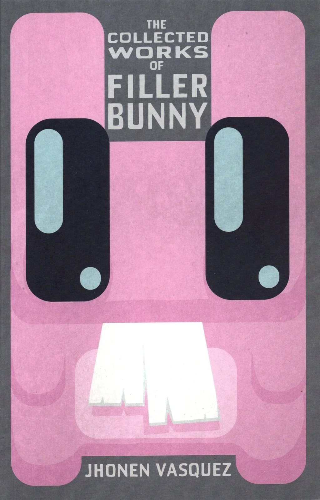 The Collected Works of Filler Bunny
