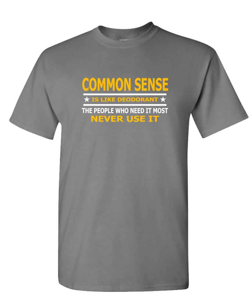 ナサ COMMON SENSE IS LIKE DEODORANT - Unisex Cotton T-Shirt Tee Shirt