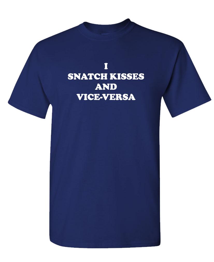 I SNATCH KISSES - Unisex Cotton T-Shirt Tee Shirt - Picture 14 of 16