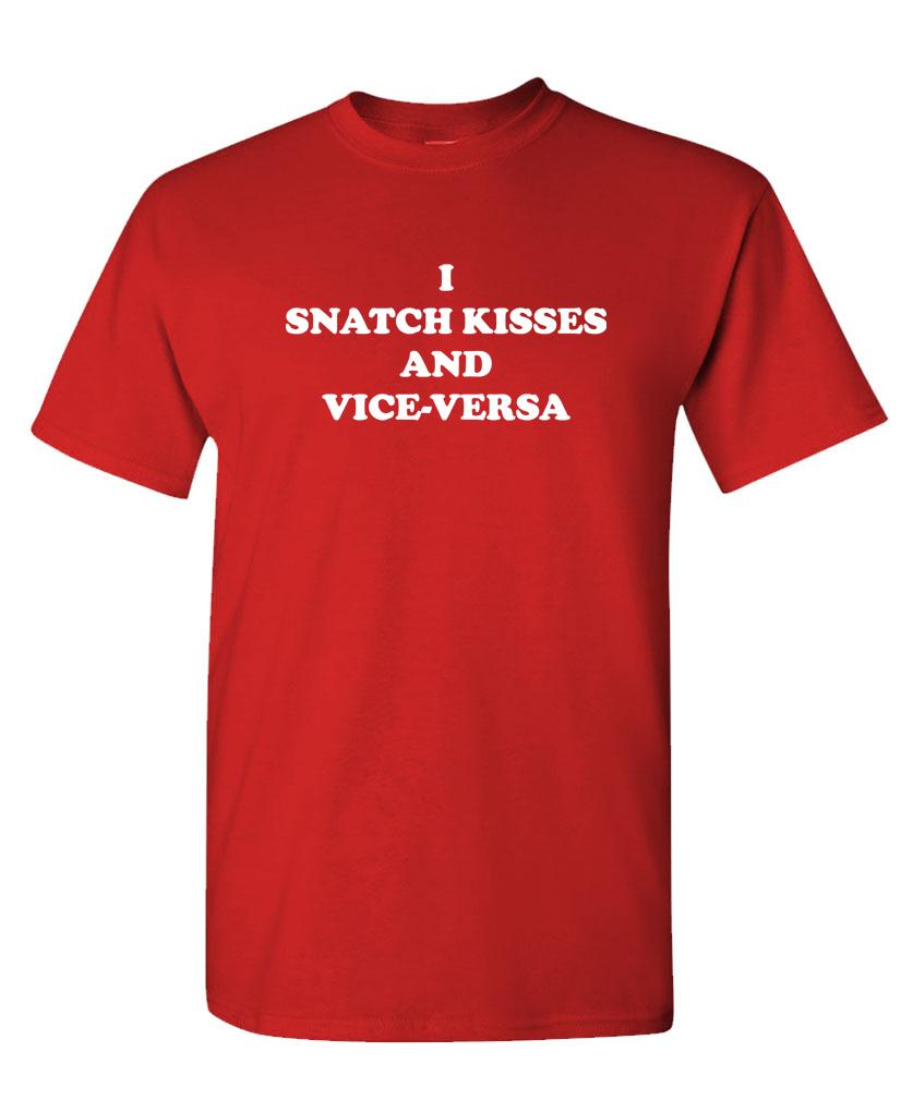I SNATCH KISSES - Unisex Cotton T-Shirt Tee Shirt - Picture 15 of 16