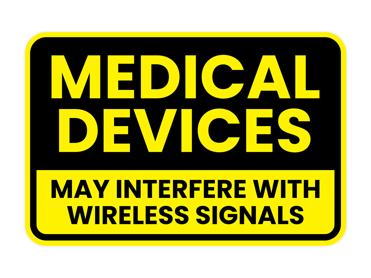 Classic Framed Plus Medical Devices May Interfere With Wireless Signals Sign