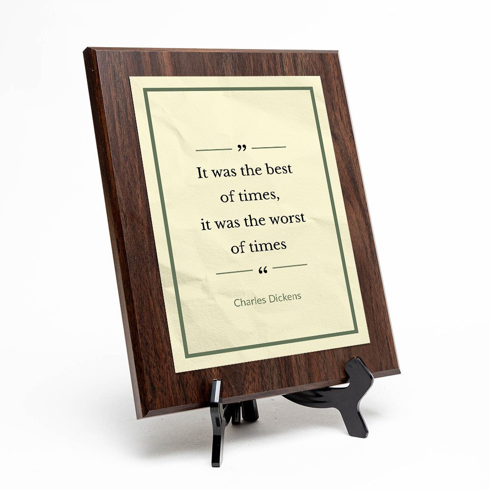 It was the best of times, it was the worst of times – Charles Dickens Plaque