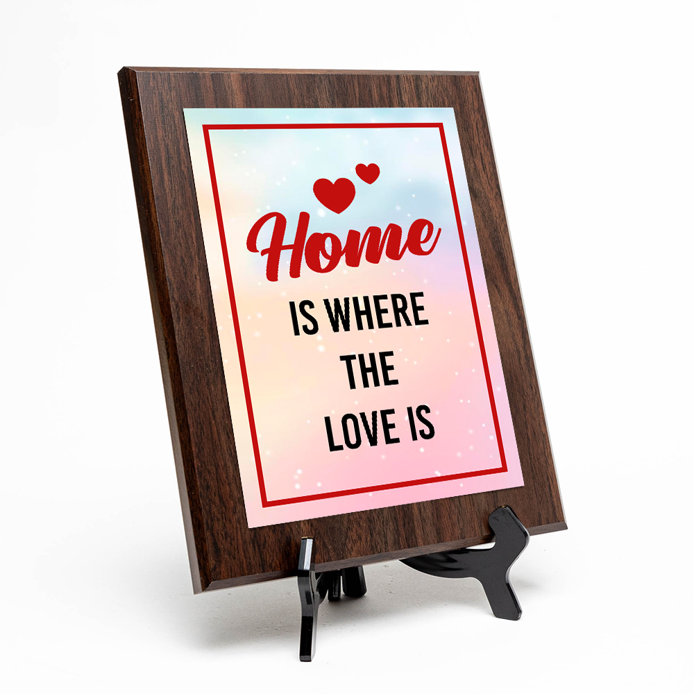 Home Is Where The Love Is Decorative Wall Plaque With Easel Acrylic Stand