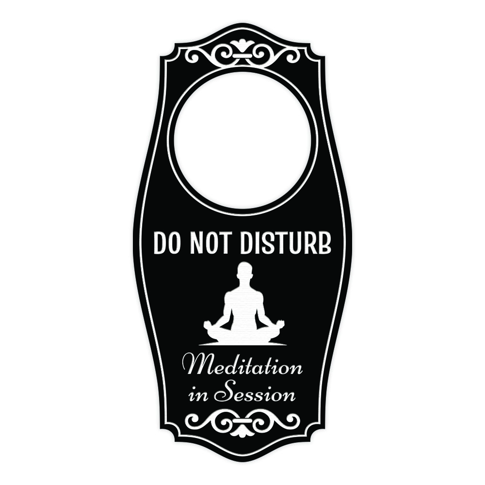 Do Not Disturb Meditation In Session (Man) Door Hanger | House or Business