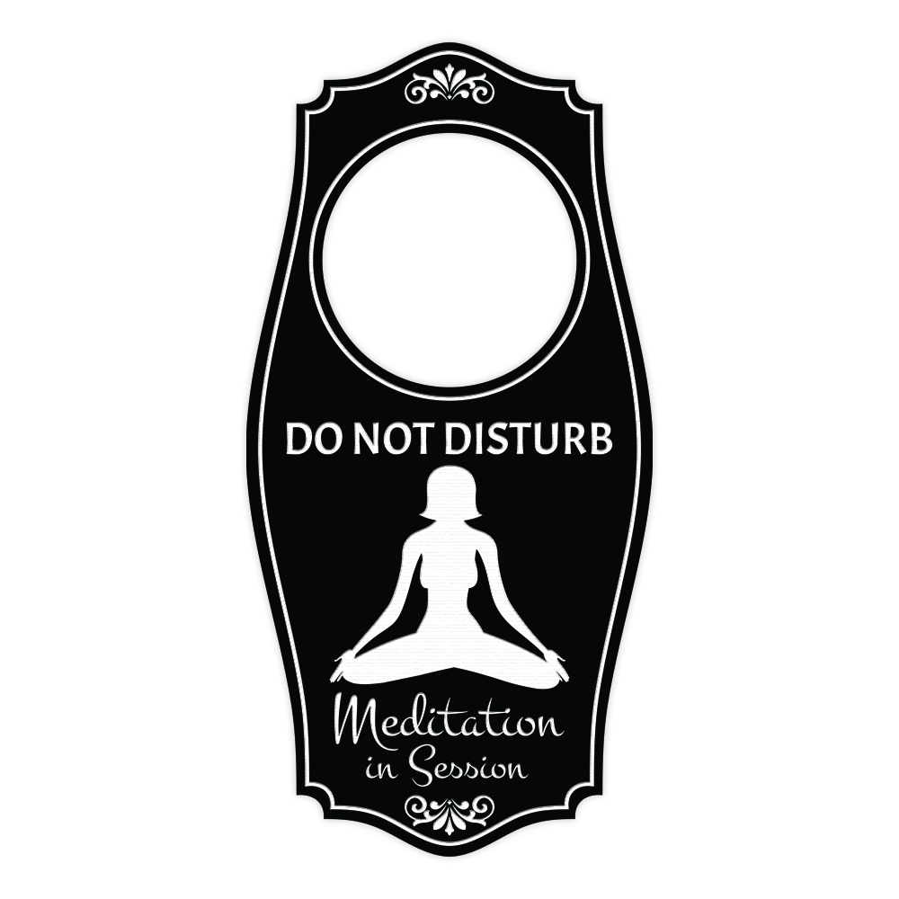 Do Not Disturb Meditation In Session Door Hanger | House or Business Door Sign