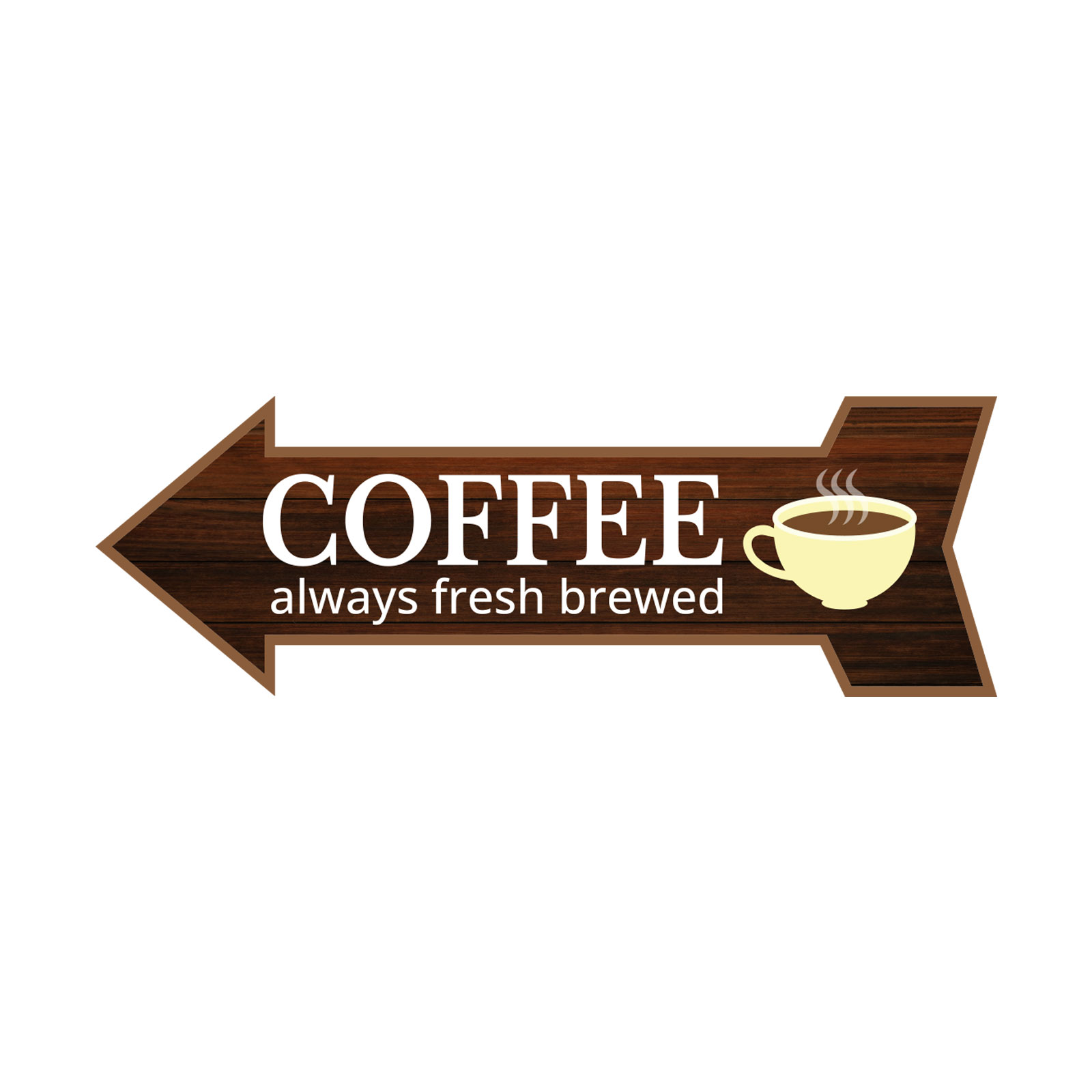 Arrow Shape Coffee Always Fresh Brewed 12×4″ Wall or Door Sign | Funny Decor