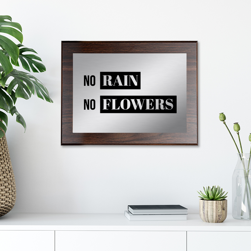 No Rain, No Flowers Decorative Wall Plaque | Easel Mount Option