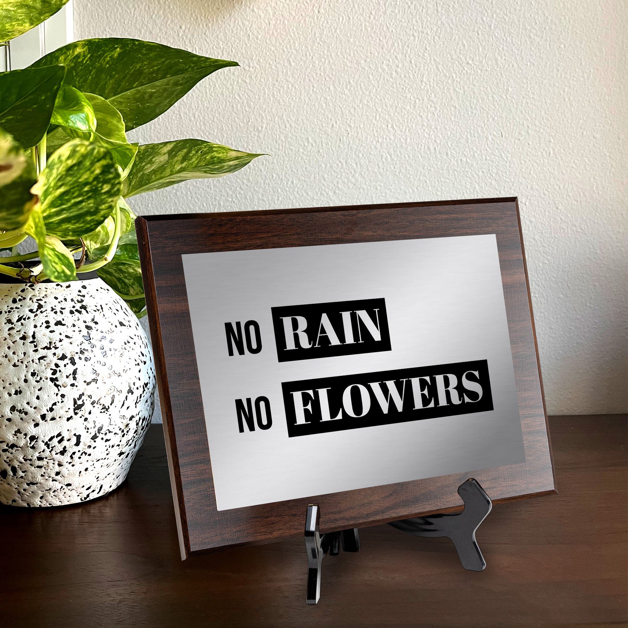 No Rain, No Flowers Decorative Wall Plaque | Easel Mount Option