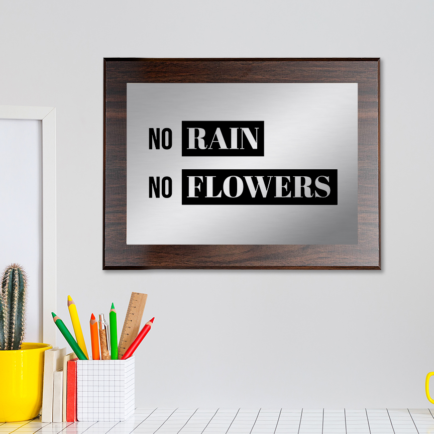 No Rain, No Flowers Decorative Wall Plaque | Easel Mount Option