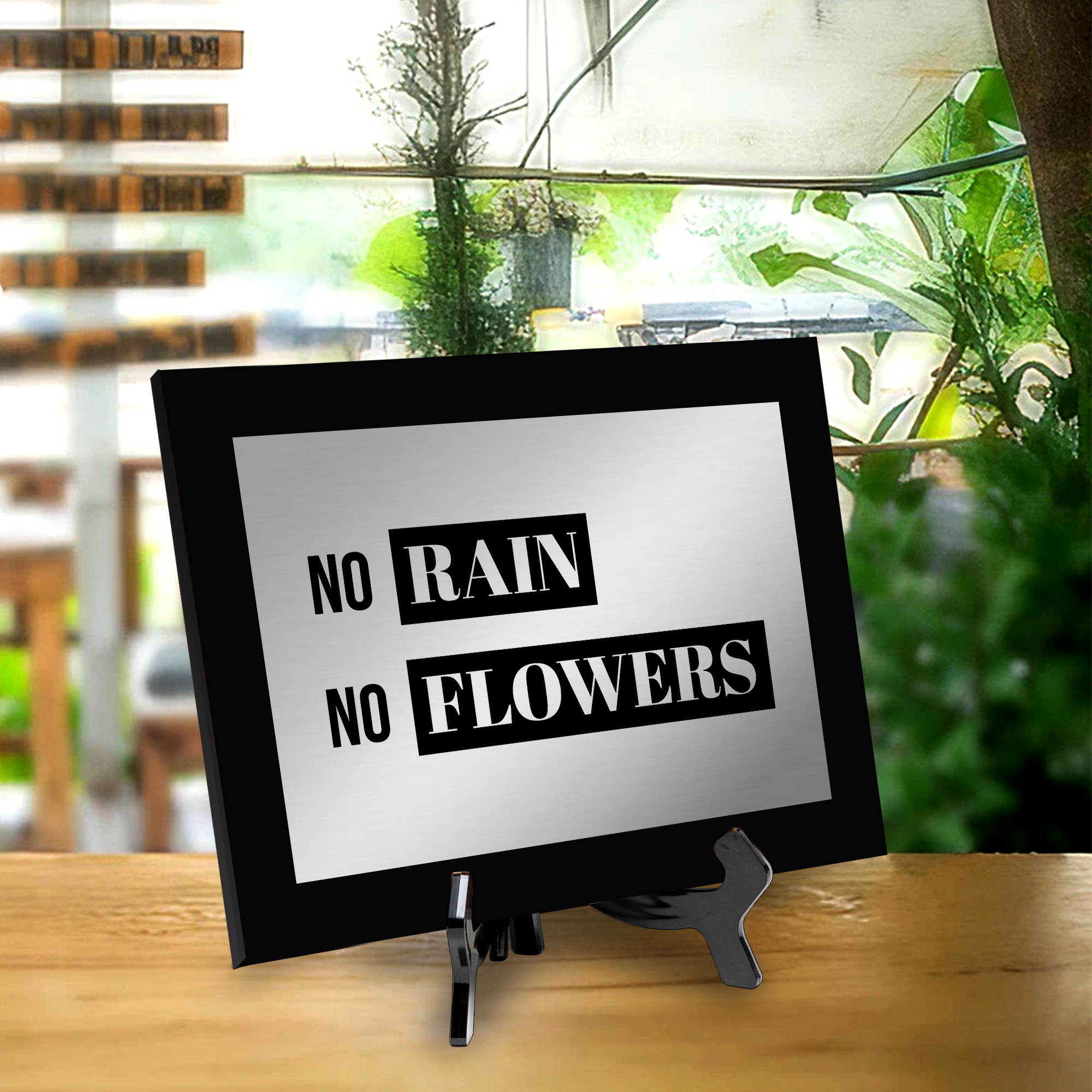 No Rain, No Flowers Decorative Wall Plaque | Easel Mount Option