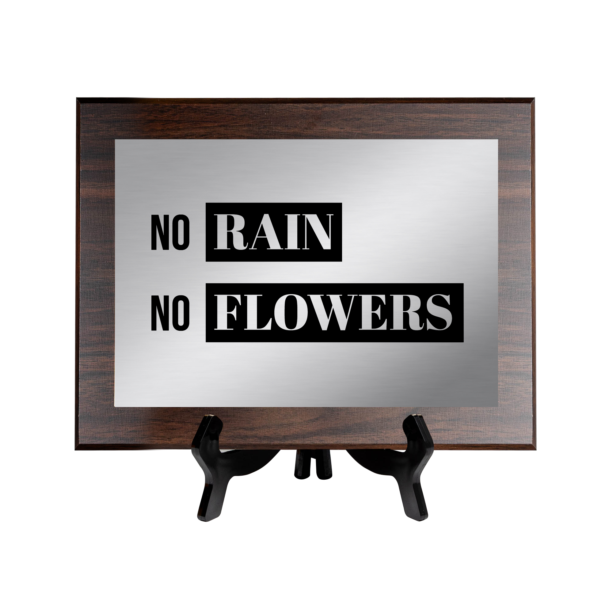 No Rain, No Flowers Decorative Wall Plaque | Easel Mount Option