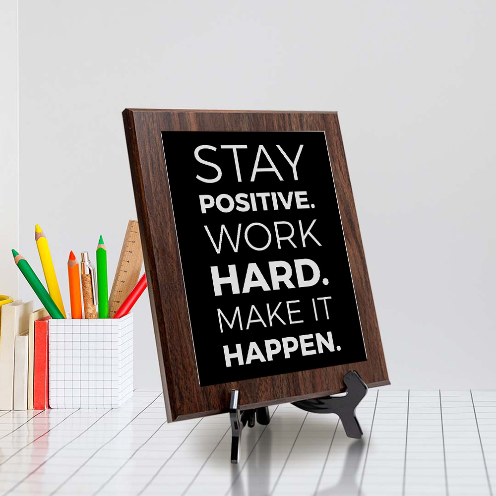 Stay Positive. Work Hard. Make It Happen. Decorative Wall Plaque