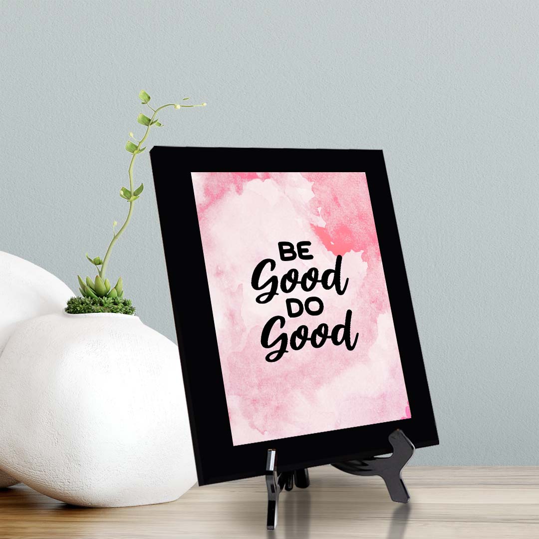Be Good Do Good Decorative Wall Plaque (Full Color) | Positive Affirmation