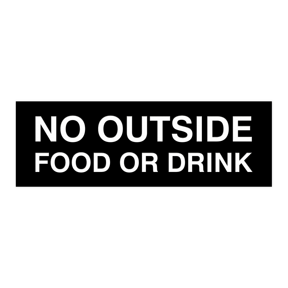 Basic No Outside Food or Drink Door / Wall Sign