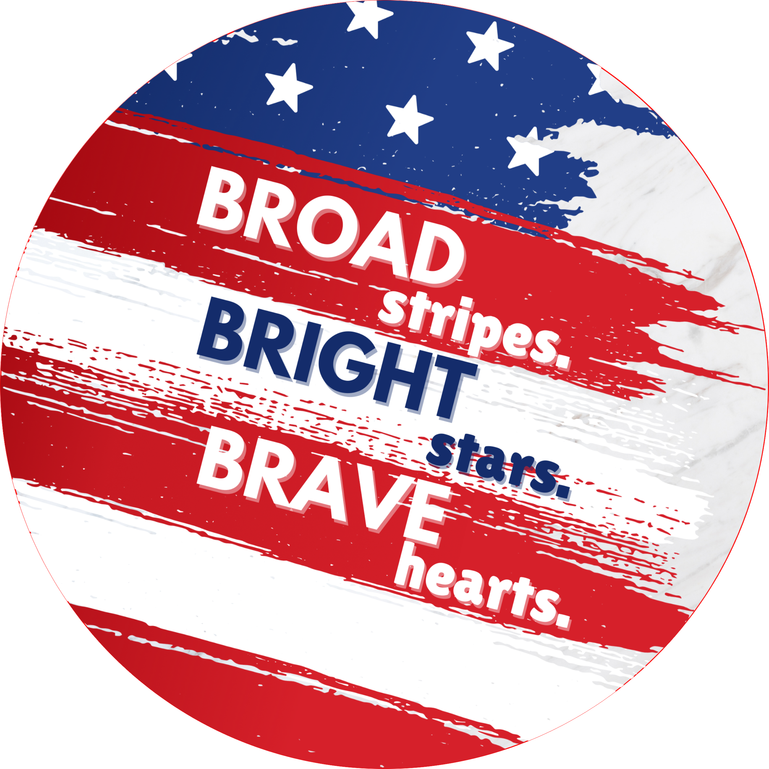Circle Plus Broad Stripes. Bright Stars. Brave Hearts Wall or Door Sign