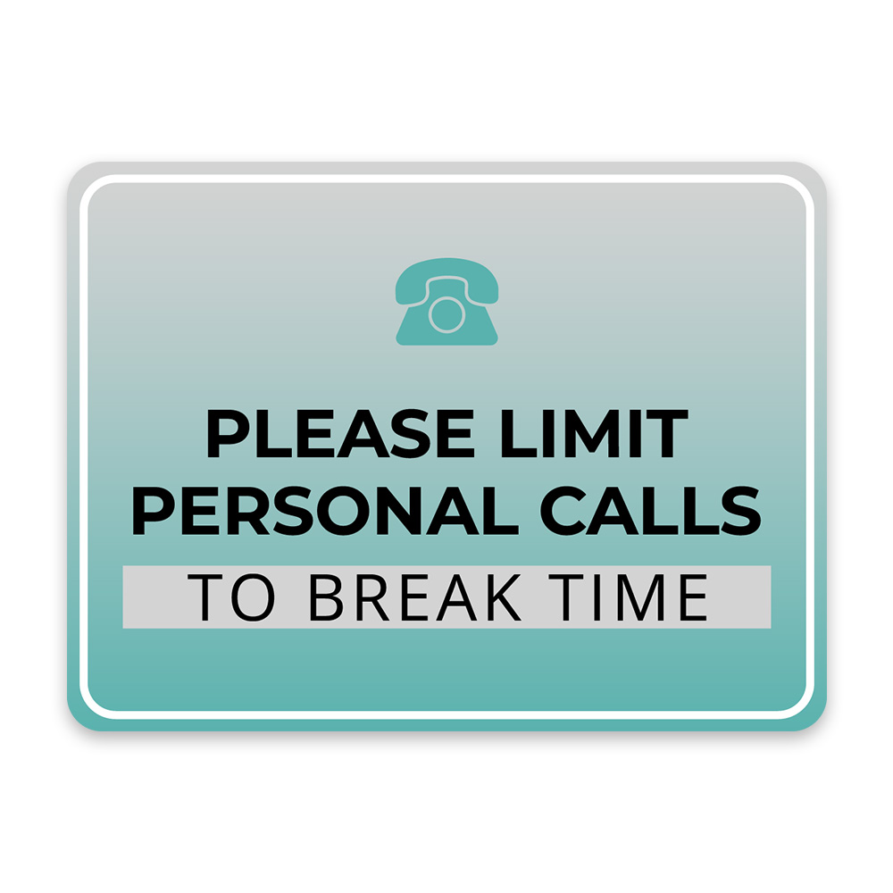 Classic Framed Plus Please Limit Personal Calls to Break Time Door or Wall Sign