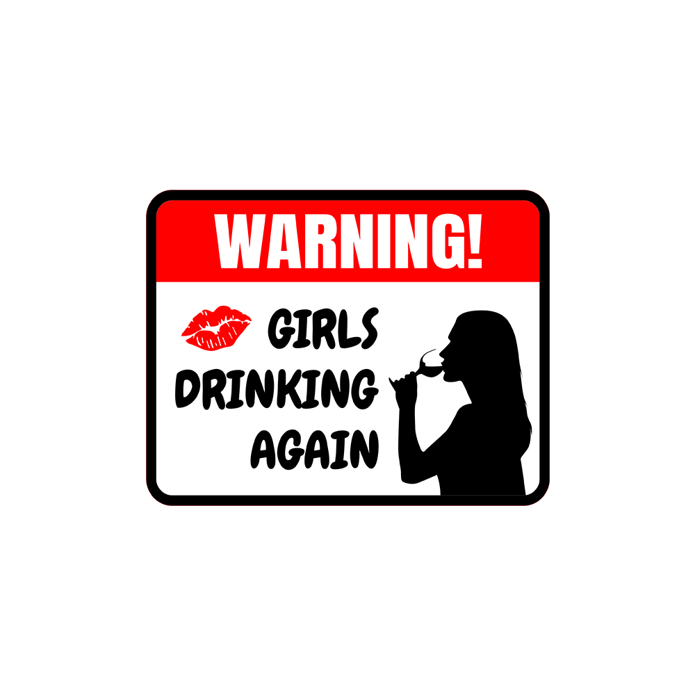 Classic Framed Plus Warning! Girls Drinking Again Wall or Door Sign