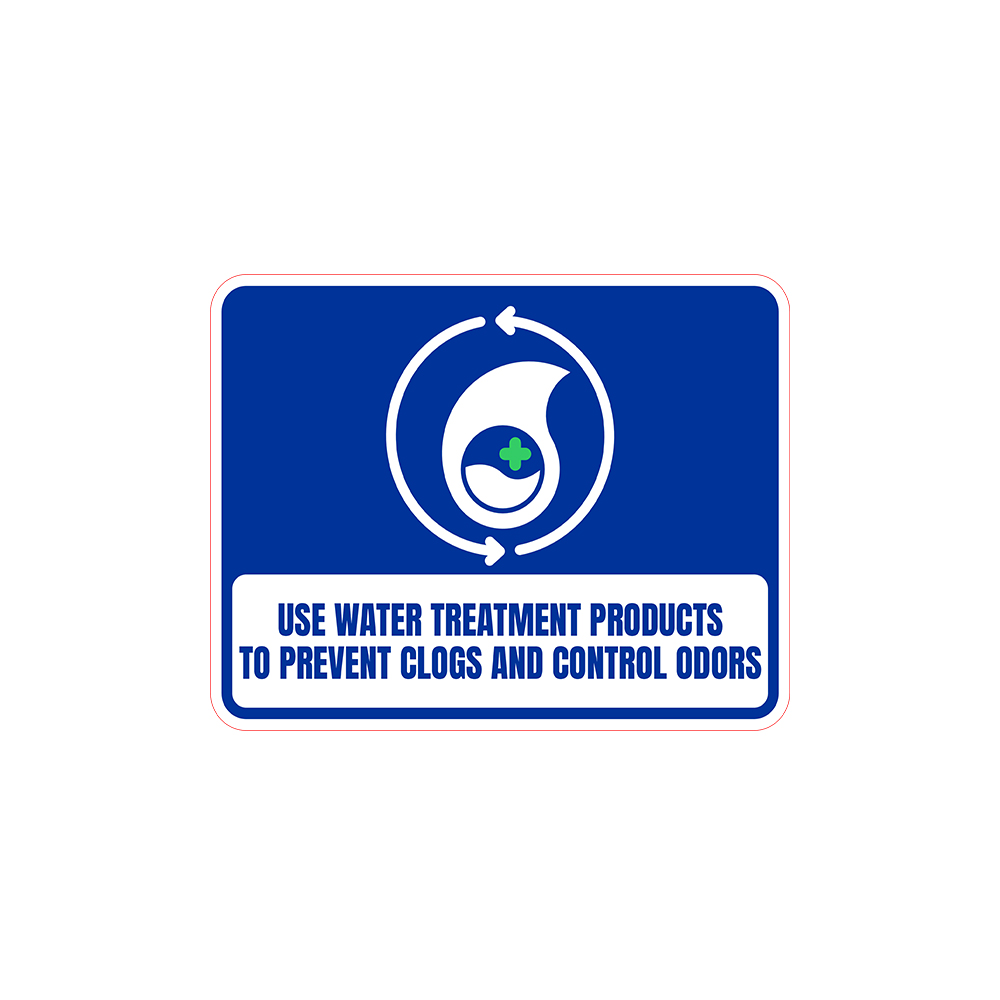 Classic Framed Plus Use Water Treatment Products To Prevent Clogs & Control Sign