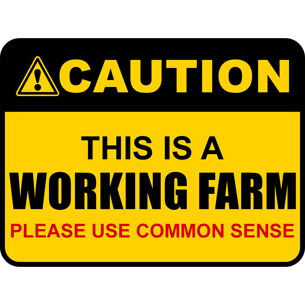 Classic Framed Plus Caution This Is A Working Farm Please Use Common Sense