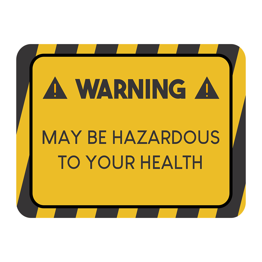 Classic Framed Plus Warning May Be Hazardous To Your Health Door or Wall Sign