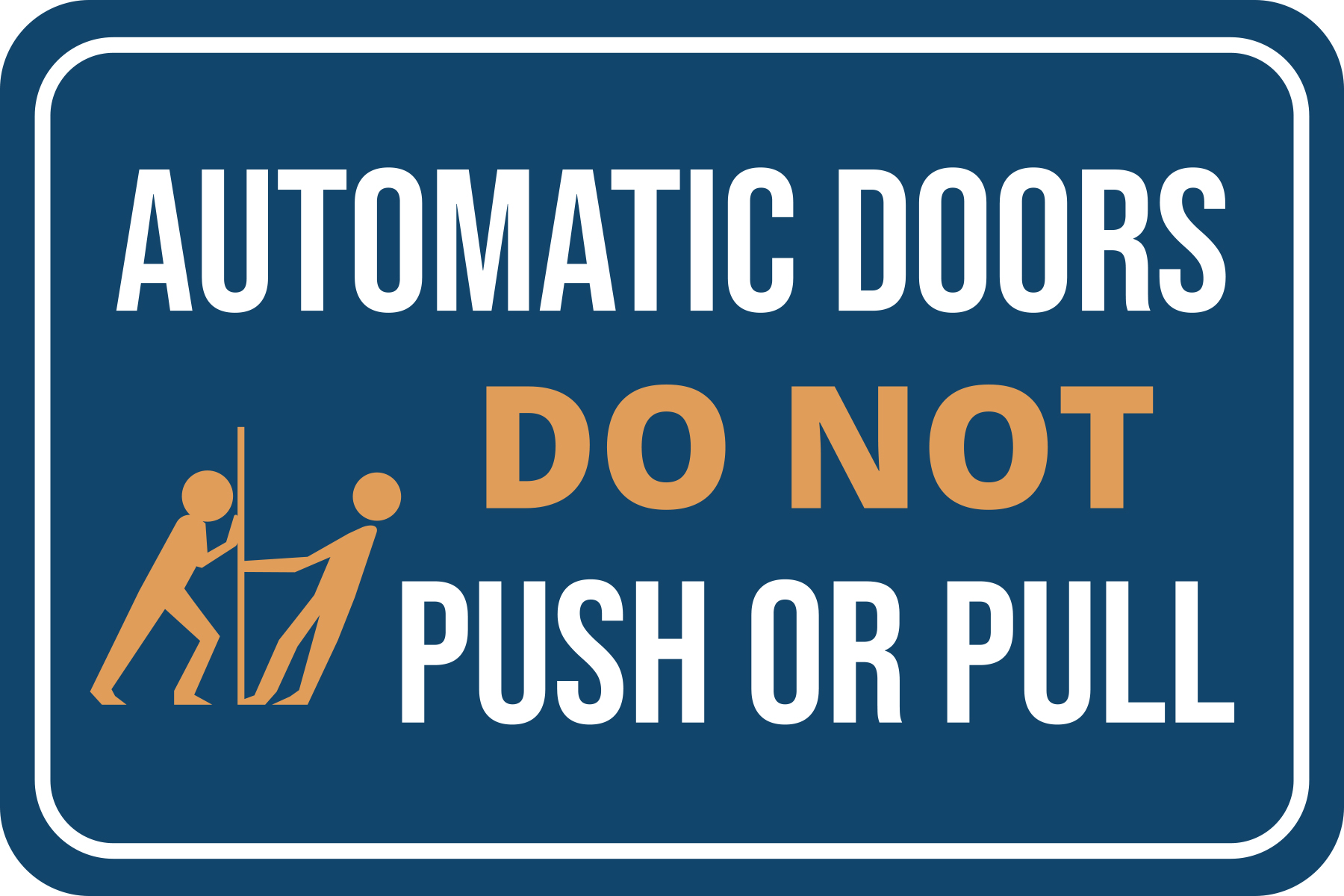 Classic Framed Plus Automatic Doors Do Not Push or Pull Wall or Door Sign