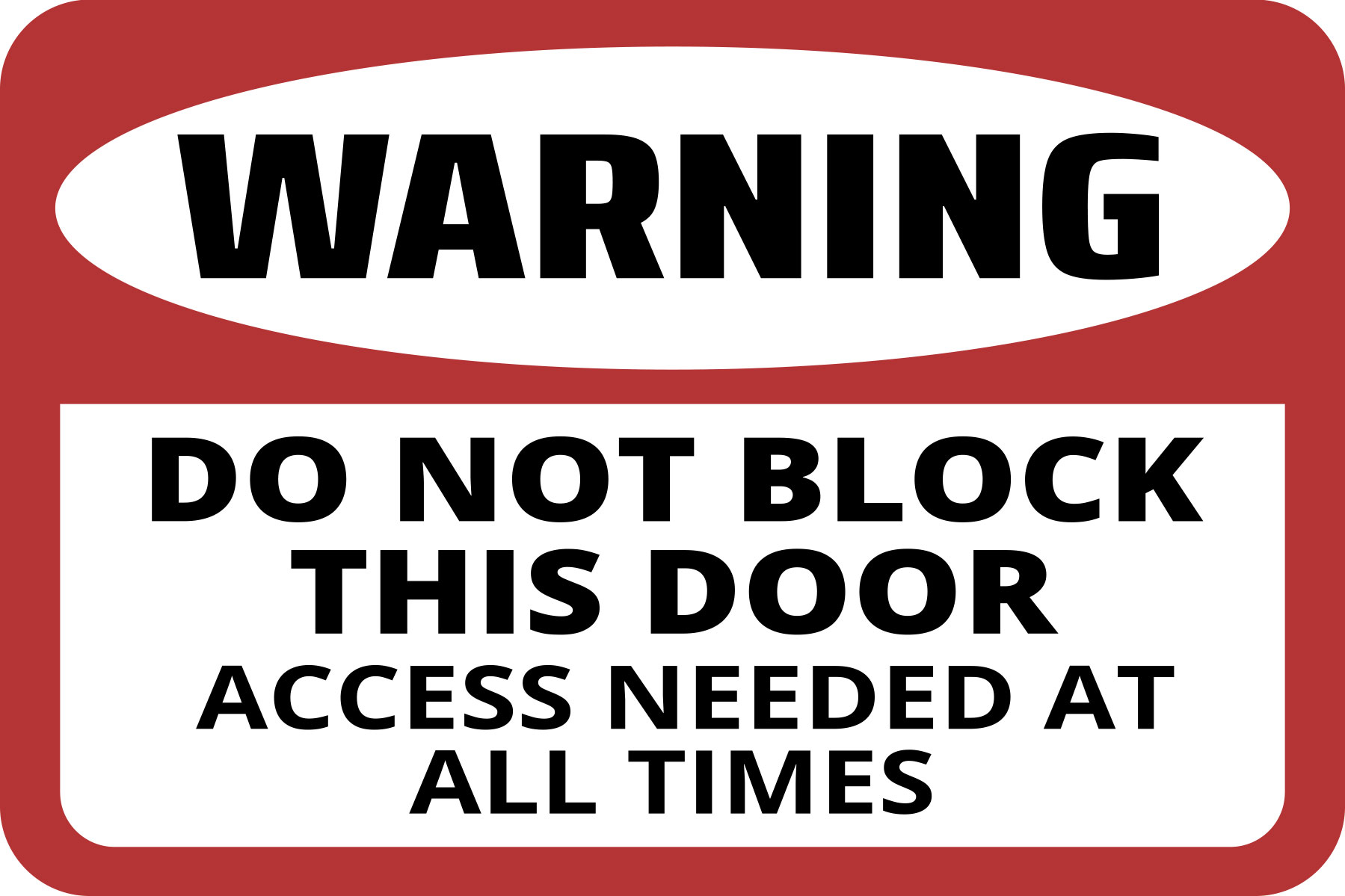 Classic Framed Plus Warning Do Not Block This Door Access Needed At All Times