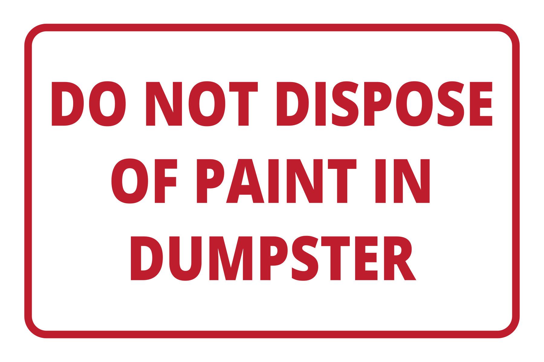 Classic Framed Plus Do Not Dispose Of Paint In Dumpster Door or Wall Sign